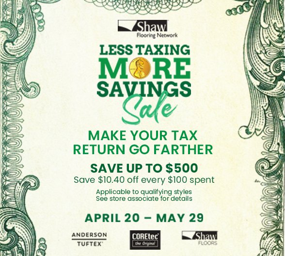 Shaw Flooring - Less Taxing More Savings Promotional Image